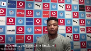 Wandisile Simelane talks about the Bulls' encounter against Leinster