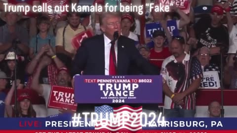 7/31/24 Trump calls out Harris for being “Fake”