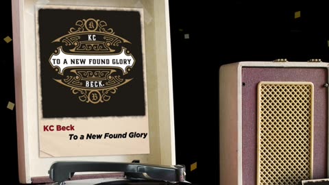 KC Beck - To a New Found GLory