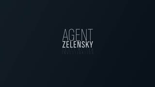 A Scott Ritter Investigation - Agent Zelensky - Part 1