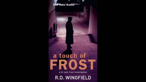 A Touch Of Frost by R.D. Wingfield. BBC RADIO DRAMA