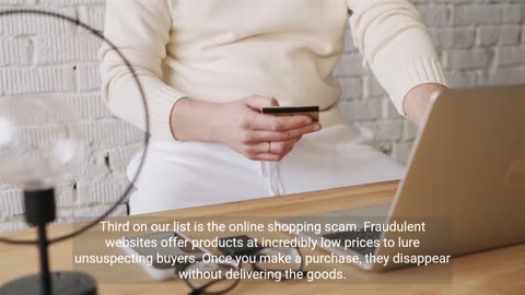 the 5 biggest online scams today .