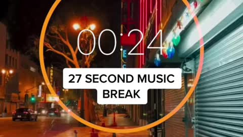 27 second music break