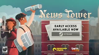 News Tower - Official Early Access Launch Trailer