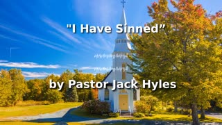 📖🕯 Old Fashioned Bible Preachers: "I Have Sinned” by Pastor Jack Hyles