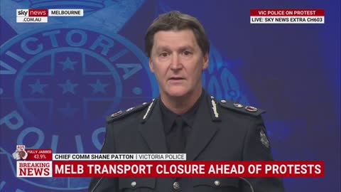 Chief Comm Shane Patton ~ Melbourne public transport suspended ahead of the Worldwide Freedom Rally