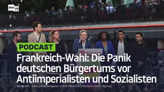 Frankreich-Wahl: Die Panik des deutschen Bürgertums vor Antiimperialisten und Sozialisten