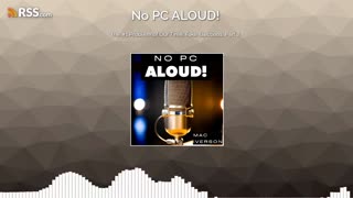 The #1 Problem of Our Time: Fake Elections, Part 2. | No PC ALOUD! Podcast | Ep. 42