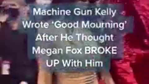 machine gun kelly wrote “good mourning” for megan fox