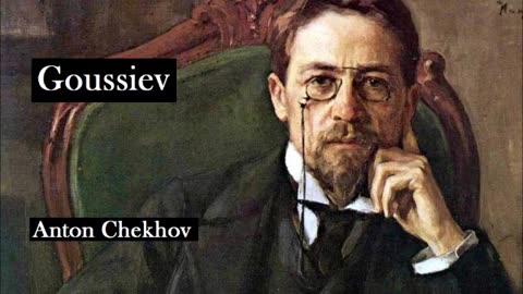 GOUSSIEV by Anton Chekhov - FULL AudioBook