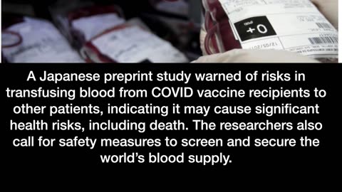 Blood transfusions from mRNA COVID vaccine recipients may be deadly: Japanese researchers.