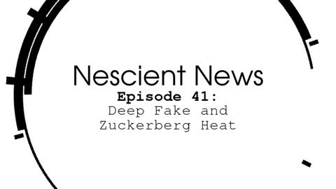 Episode 41: Deep Fake and Zuckerberg Heat