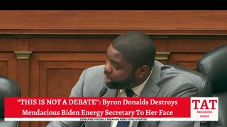 "THIS IS NOT A DEBATE!": Byron Donalds DESTROYS Biden Energy Secretary To Her Face