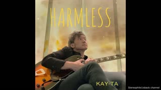 Kay-Ta – Harmless
