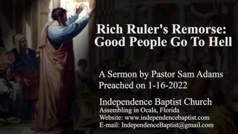 Rich Ruler's Remorse: Good People Go To Hell