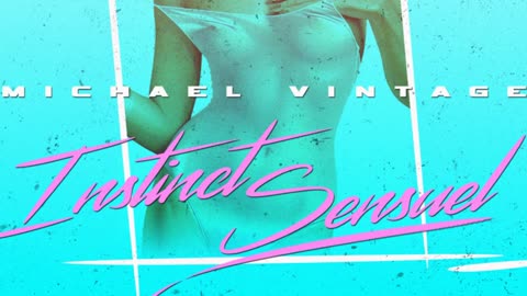 Michael Vintage - Sea Of Pleasure - Instinct Sensuel - Synthwave, Chillwave, Dreamwave 2016