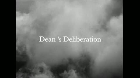 Dean' s Deliberation begins...