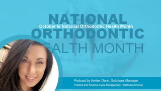 October Is Observed as National Orthodontic Health Month