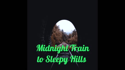 (Midnight Train to Sleepy Hills) Season 1 (Ep.1) The Broken Wheelchair