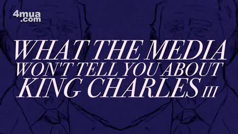 Vua Charles III: Sự thật mà công chúng chưa biết đến (Phần 1)