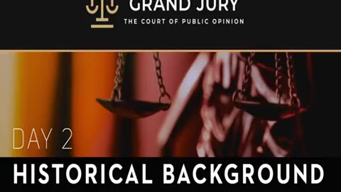 Grand Jury - Day 2 - Historical Background - Full Session (February 12th, 2022)