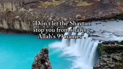 Don't let the shaitan stop you from sharing Allah's 99 Names🫀🫀