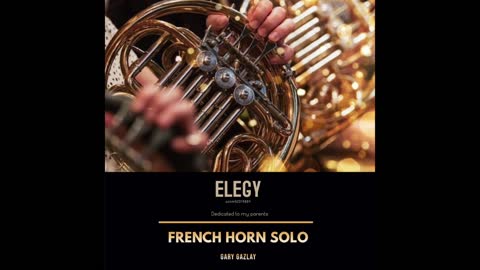 ELEGY – (French Horn Solo)