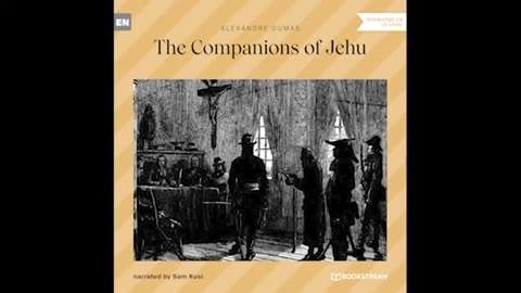 The Companions of Jehu (Part 2 of 3) – Alexandre Dumas (Classic Audiobook)