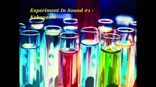 Experiments In Sound #1 - Kobayashi