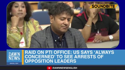 Raid On PTI Office_ US Says Always Concerned To See Arrests Of Opposition Leaders_ Dawn News English