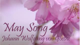 May Song by Johann Wolfgang von GOETHE read by Various _ Full Audio Book