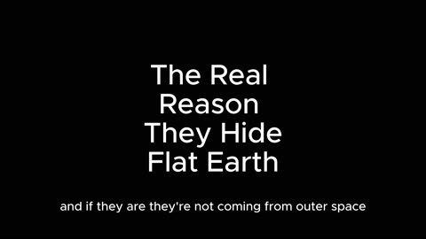 The Real Reason They Hide Flat Earth