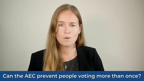 Can the AEC prevent people voting more than once?
