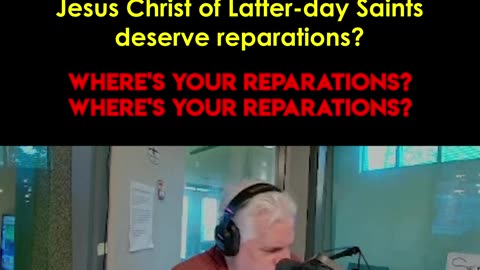 Reparations for Members of the Latter-day Saints?