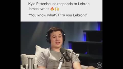 "You Know What? F**k You Lebron!" - Rittenhouse Responds To Lebron Tweet
