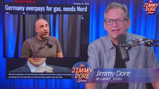 The Jimmy Dore Show - Germans Realize U.S. Is SCREWING Them Over Energy