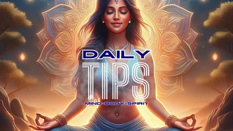 Daily Mind-Body-Spirit Tips 56