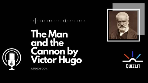 The Man And The Cannon by Victor Hugo Audiobook