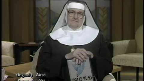 Mother Angelica Live Classic - 2013-01-28 - Anger