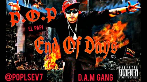 End Of Days - P.O.P EL PAPI