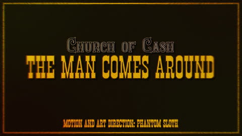 Man Comes Around - Church of Cash - Lyric Video