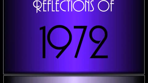 Reflections Of 1972 ♫ ♫ [90 Songs]