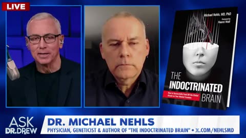 Indoctrinated Brains: Dr. Michael Nehls Reveals Tactics Against Neurological Warfare – Ask Dr. Drew