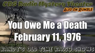 76-02-11 CBS Radio Mystery Theater You Owe Me a Death