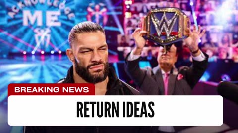 Potential Roman Reigns Return Idea Revealed