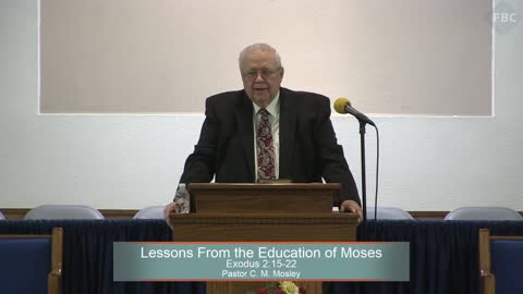 Pastor C. M. Mosley, Series: Moses, Lessons From the Education of Moses