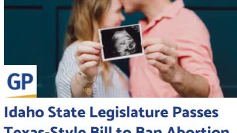 Idaho State Legislature Passes Texas-Style Bill to Ban Abortion at Six Weeks