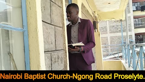 2024 Soulwinning ; Nairobi Baptist church proselyte.