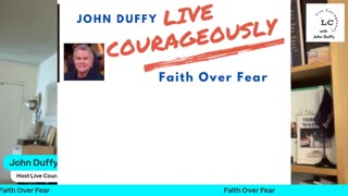 Live Courageously with John Duffy #30 Dr Loren Michael Harris