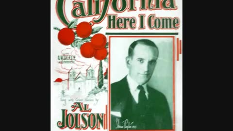 California, Here I Come (1924) Al Jolson